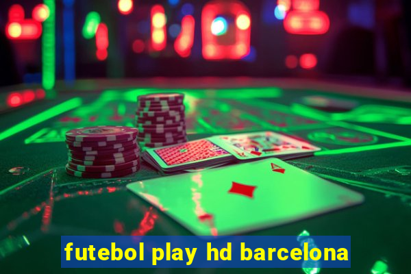 futebol play hd barcelona